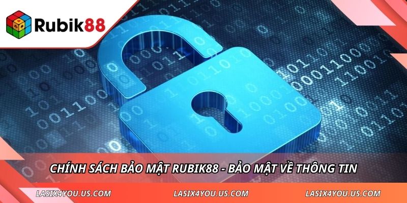 Chính sách bảo mật RUBIK88 - Bảo mật về thông tin