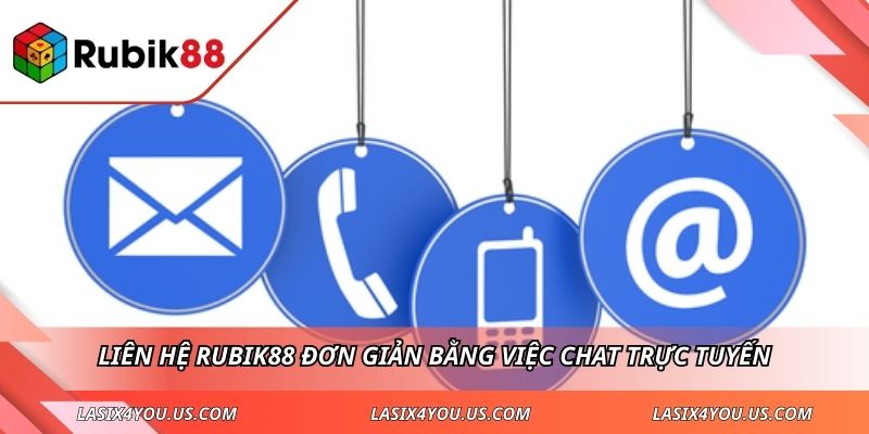 Liên hệ RUBIK88 đơn giản bằng việc chat trực tuyến