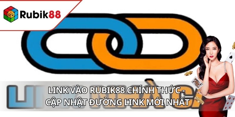 Link Vào RUBIK88 Chính Thức