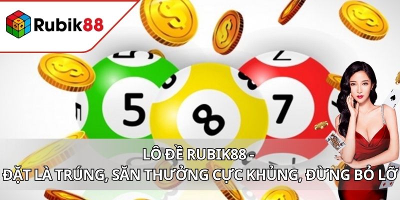 Lô Đề RUBIK88