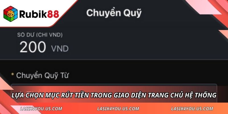 Lựa chọn mục rút tiền trong giao diện trang chủ hệ thống