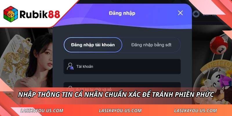 Nhập thông tin cá nhân chuẩn xác để tránh phiền phức