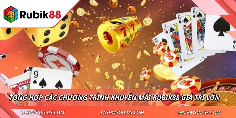 Tổng hợp các chương trình khuyến mãi RUBIK88 giá trị lớn