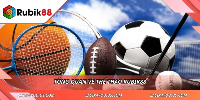Tổng quan về Thể Thao RUBIK88