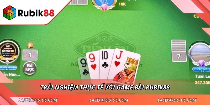 Trải nghiệm thực tế với Game bài RUBIK88